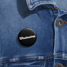 Load image into Gallery viewer, Whattasimp Logo Black - 1.25&quot; Pin Button
